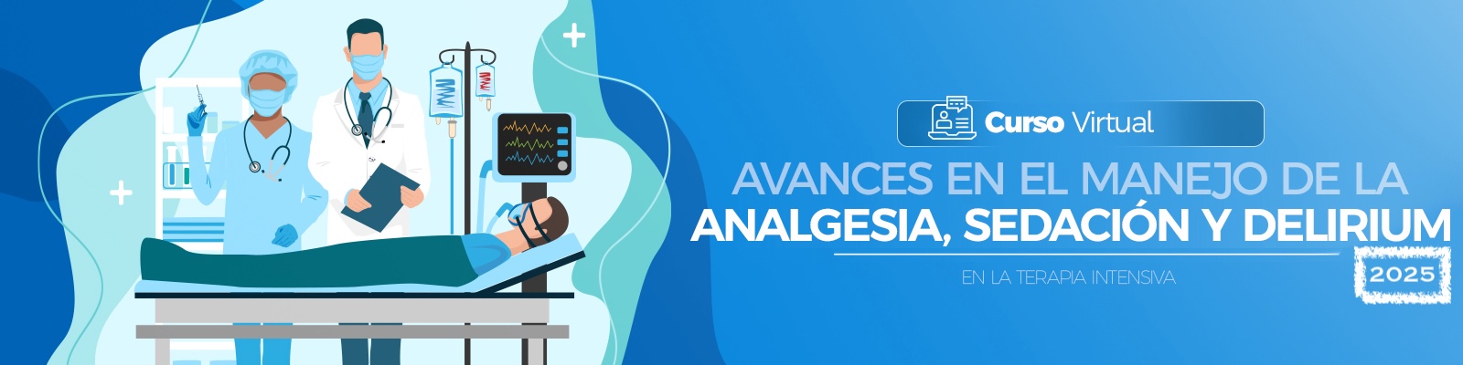 Avances en el Manejo de Analgesia, Sedación y Delirium en el paciente crítico 2025